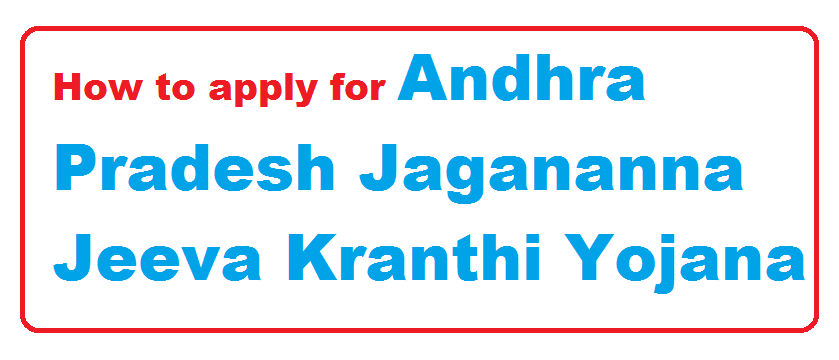 How to apply for Andhra Pradesh Jagananna Jeeva Kranthi Yojana