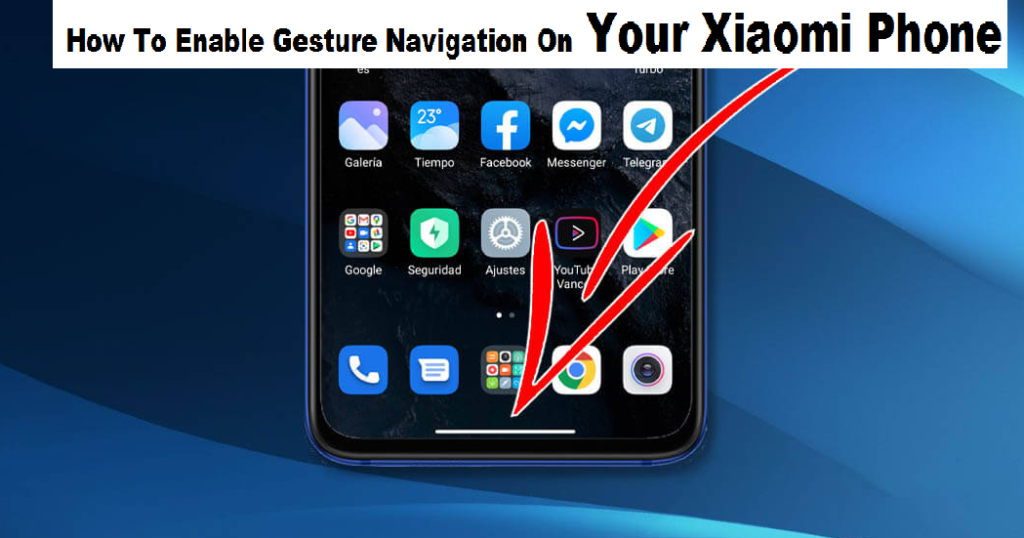 How to enable gesture navigation on your Xiaomi phone