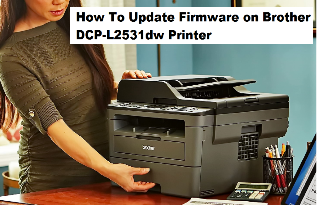 How to update firmware on Brother DCP-L2531dw