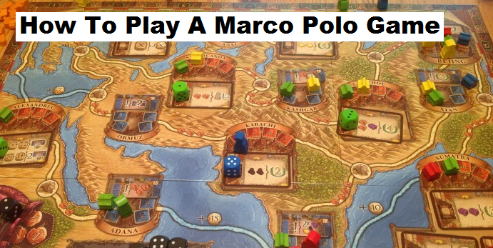 How To Play A Marco Polo Game