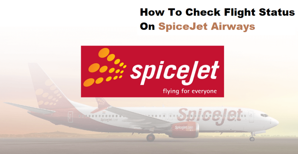 How to check flight status on SpiceJet Airways