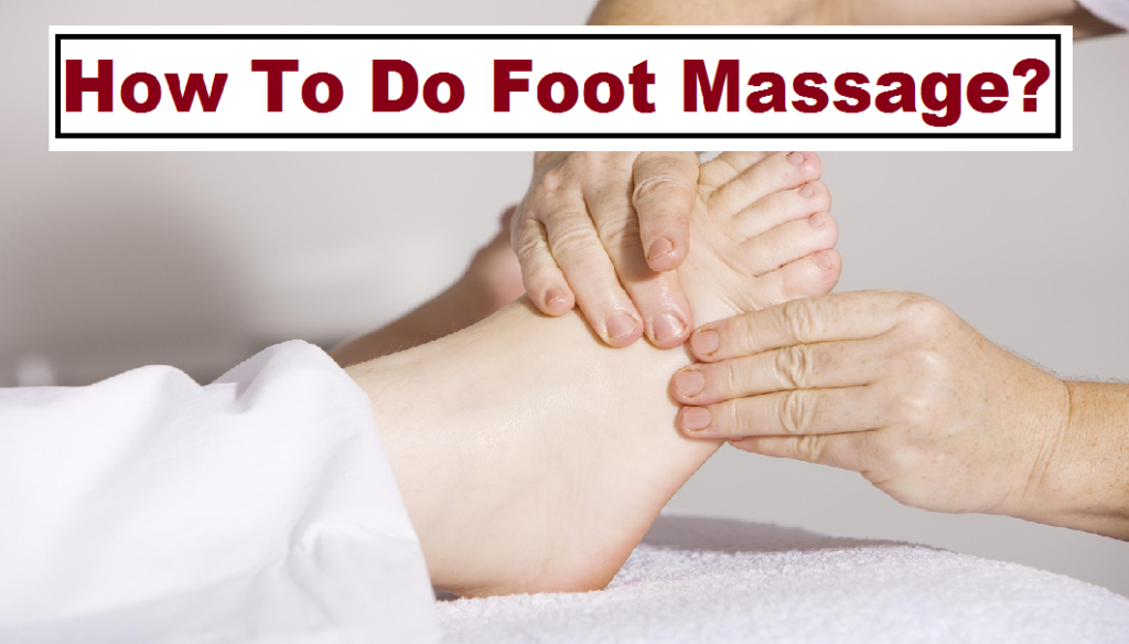 How to do foot massage