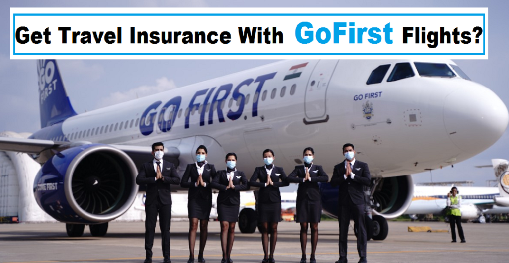 How to get travel insurance with GoFirst Flights