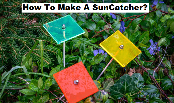 How to make a suncatcher
