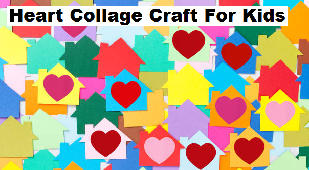 How to make heart collage craft for kids