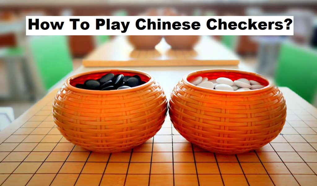 How to play Chinese Checkers
