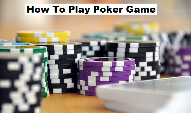 How to play poker game