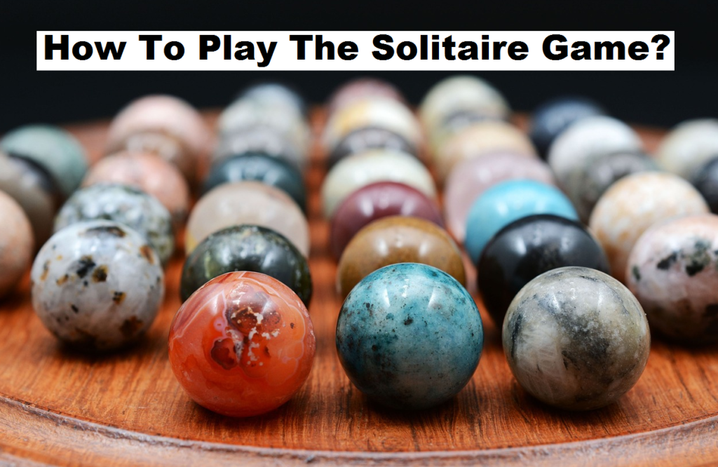 How to play the Solitaire game