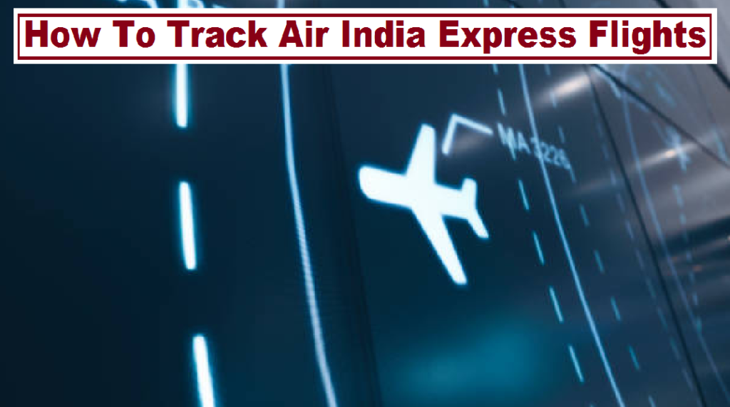 How to track Air India Express flights in real time