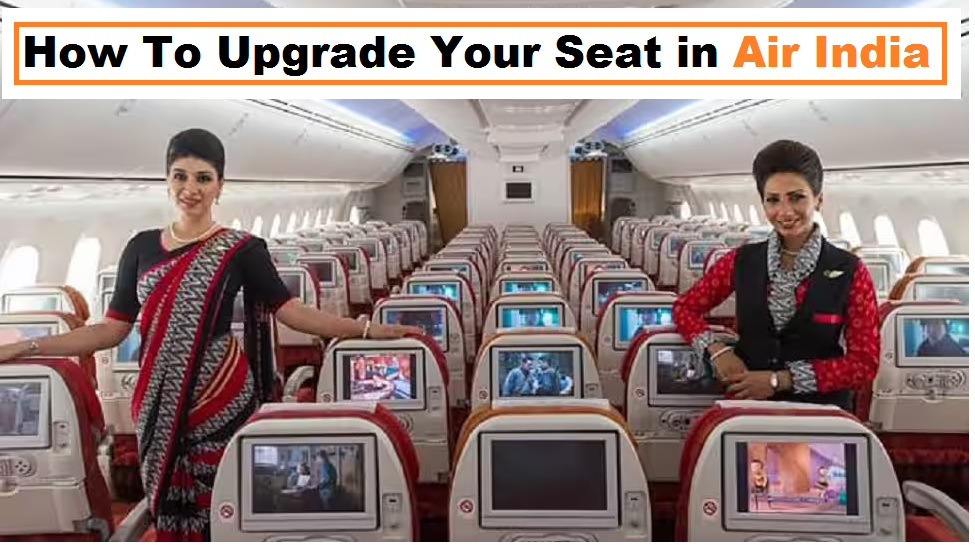 How to upgrade your seat in Air India